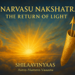 Punarvasu Nakshatra – The Return of Light and Renewal of Faith (Nakshatra-7)